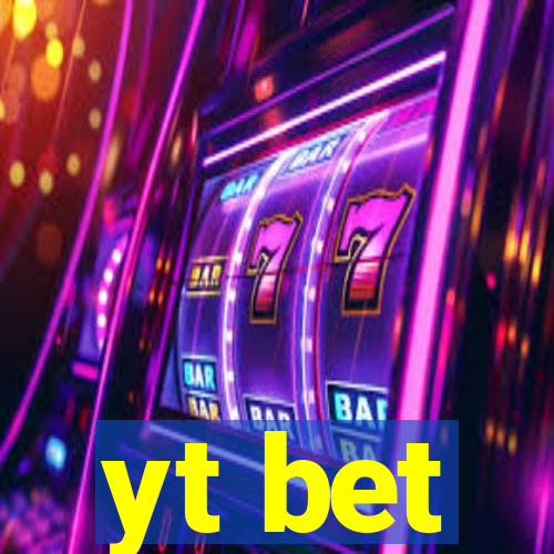 yt bet